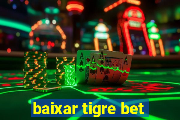 baixar tigre bet